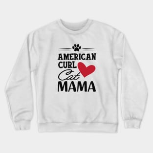 American Curl Cat Mama Crewneck Sweatshirt